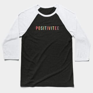 Good Vibes Positivitee Baseball T-Shirt